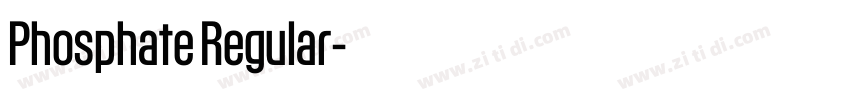 Phosphate Regular字体转换 Phosphate Regular字体转换